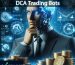 DCA Trading Bots